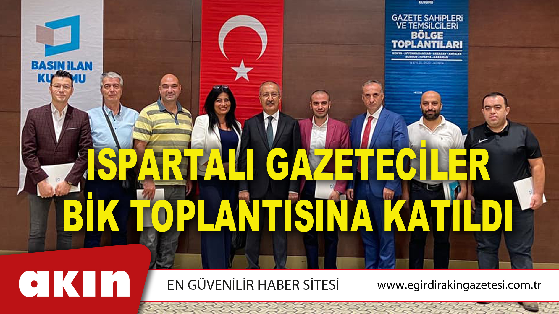 ISPARTALI GAZETECİLER BİK TOPLANTISINA KATILDI