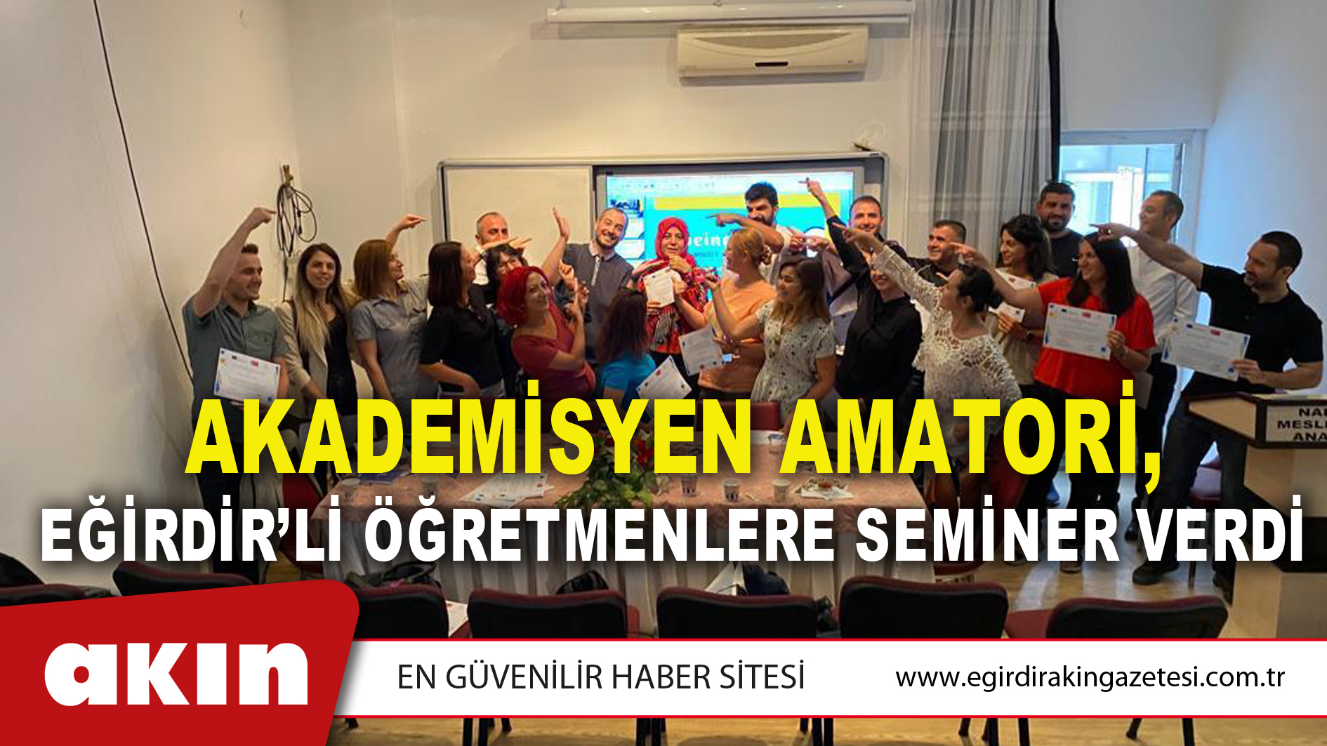 Akademisyen Amatori, Eğirdir’li Öğretmenlere Seminer Verdi