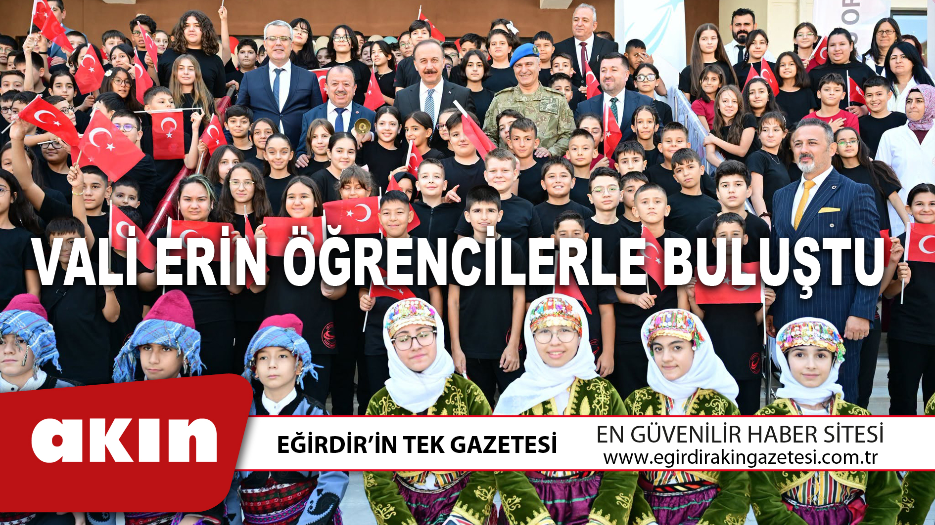 VALİ ERİN ÖĞRENCİLERLE BULUŞTU