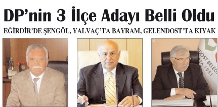 DP'nin 3 İlçe Adayı Belli Oldu