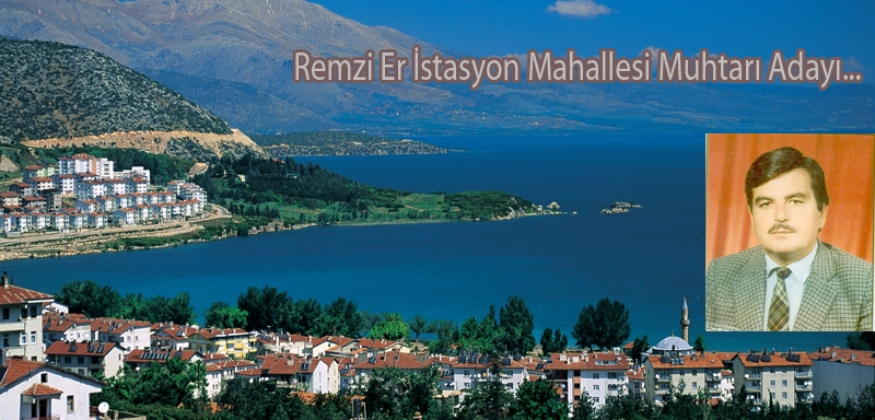 Remzi Er İstasyon Mahallesi Muhtarı Adayı...