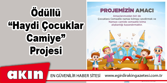 eğirdir haber,akın gazetesi,egirdir haberler,son dakika, “Haydi Çocuklar Camiye”