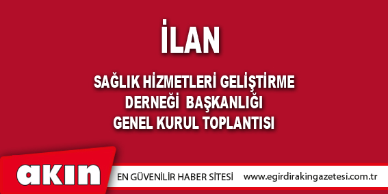 eğirdir haber,akın gazetesi,egirdir haberler,son dakika,İLAN