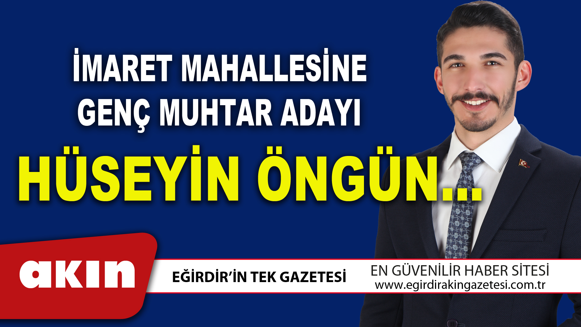 İMARET MAHALLESİNE GENÇ MUHTAR ADAYI HÜSEYİN ÖNGÜN…