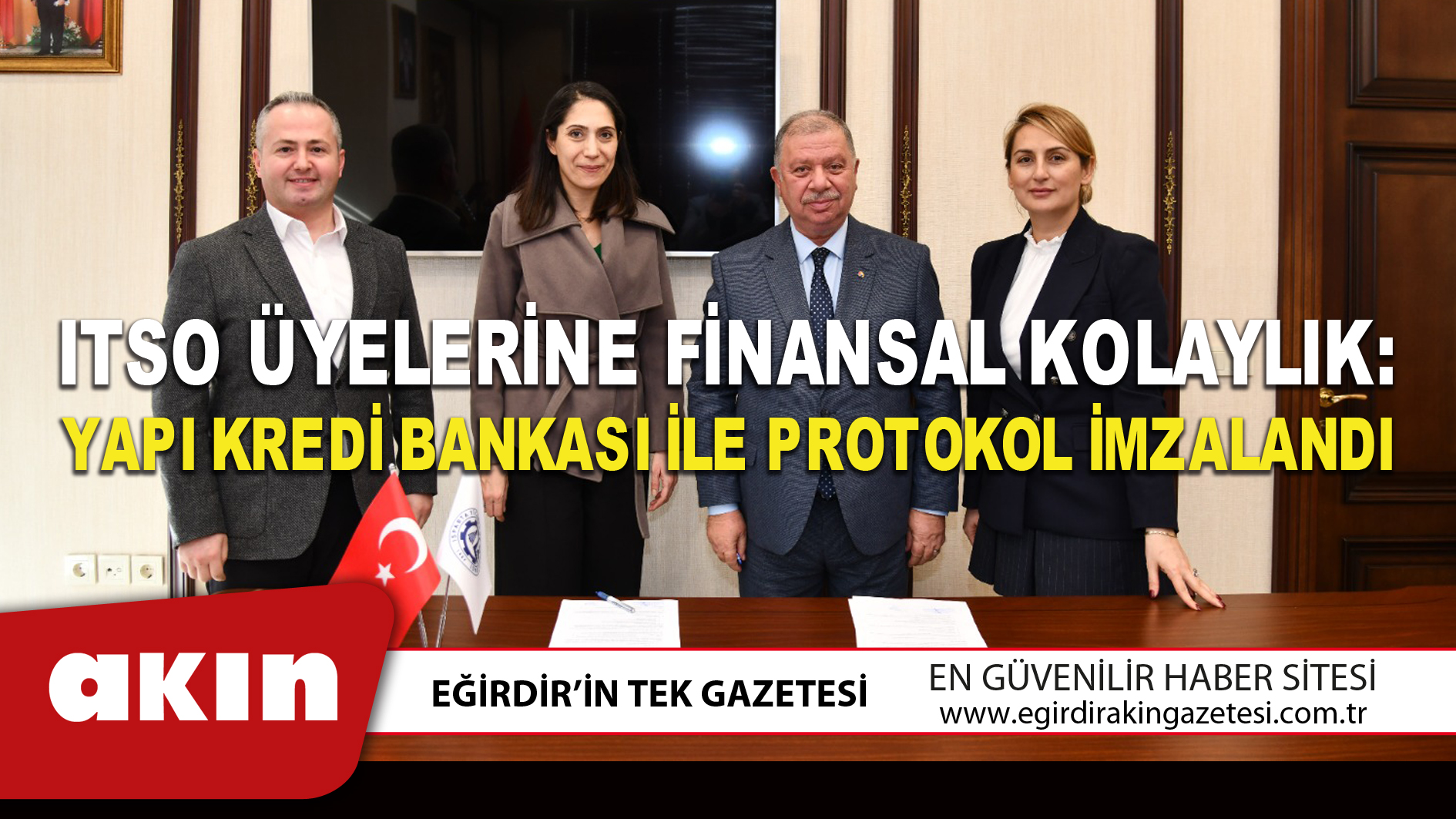 eğirdir haber,akın gazetesi,egirdir haberler,son dakika,ITSO ÜYELERİNE FİNANSAL KOLAYLIK: