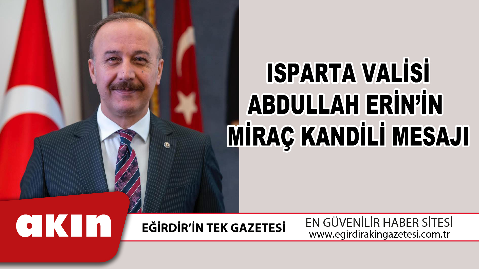 ISPARTA VALİSİ ABDULLAH ERİN’İN MİRAÇ KANDİLİ MESAJI