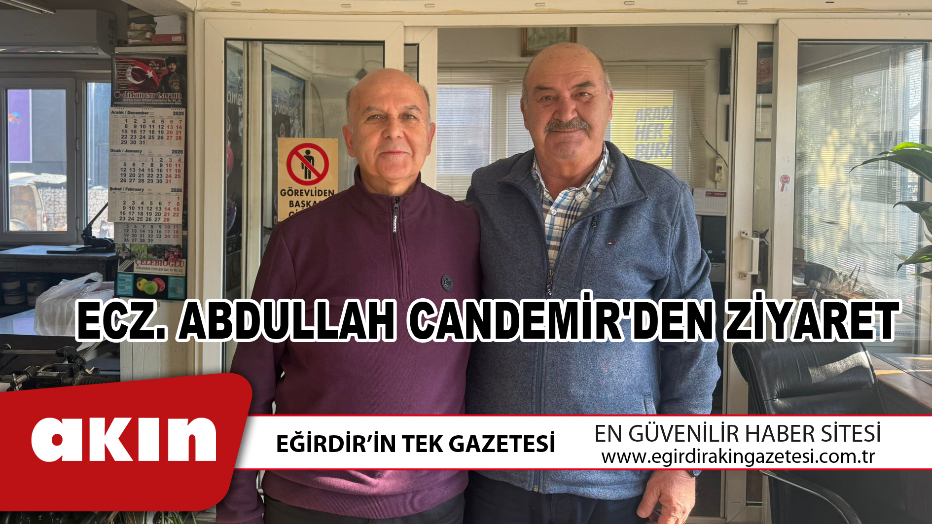 ECZ. ABDULLAH CANDEMİR'DEN ZİYARET
