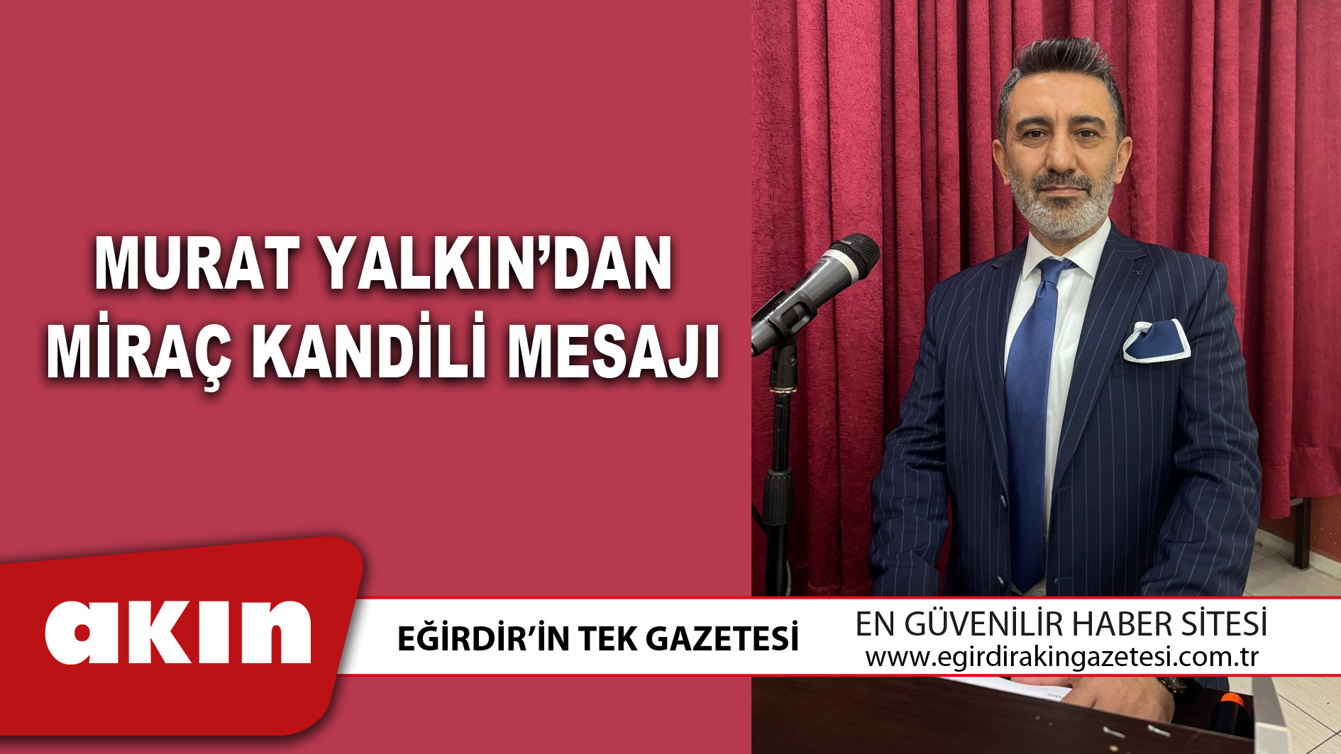 eğirdir haber,akın gazetesi,egirdir haberler,son dakika,MURAT YALKIN’DAN MİRAÇ KANDİLİ MESAJI