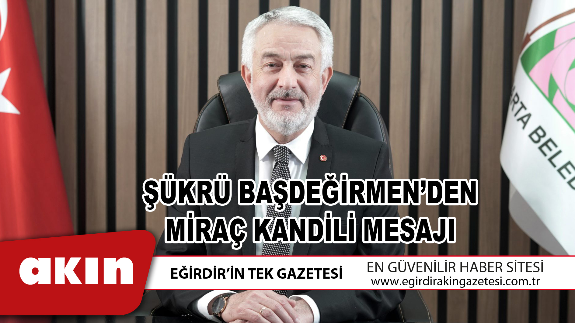 ŞÜKRÜ BAŞDEĞİRMEN’DEN MİRAÇ KANDİLİ MESAJI