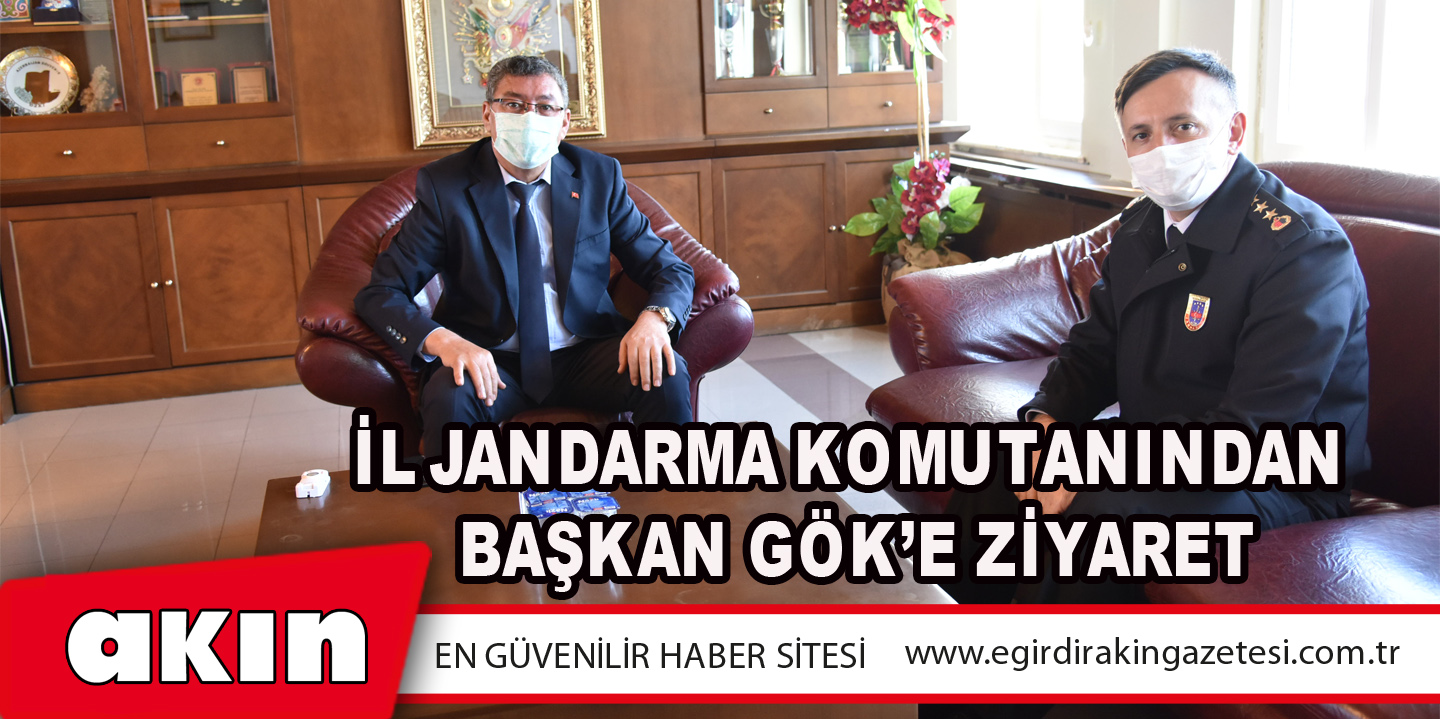 eğirdir haber,akın gazetesi,egirdir haberler,son dakika,İl Jandarma Komutanından Başkan Gök’e Ziyaret