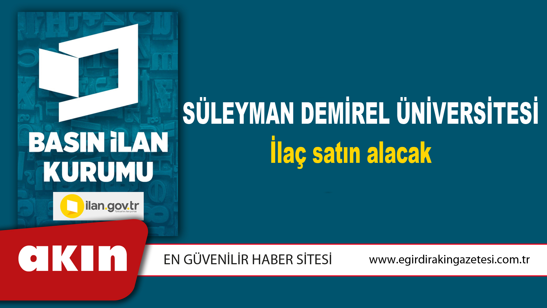 eğirdir haber,akın gazetesi,egirdir haberler,son dakika,Süleyman Demirel Üniversitesi İlaç satın alacak