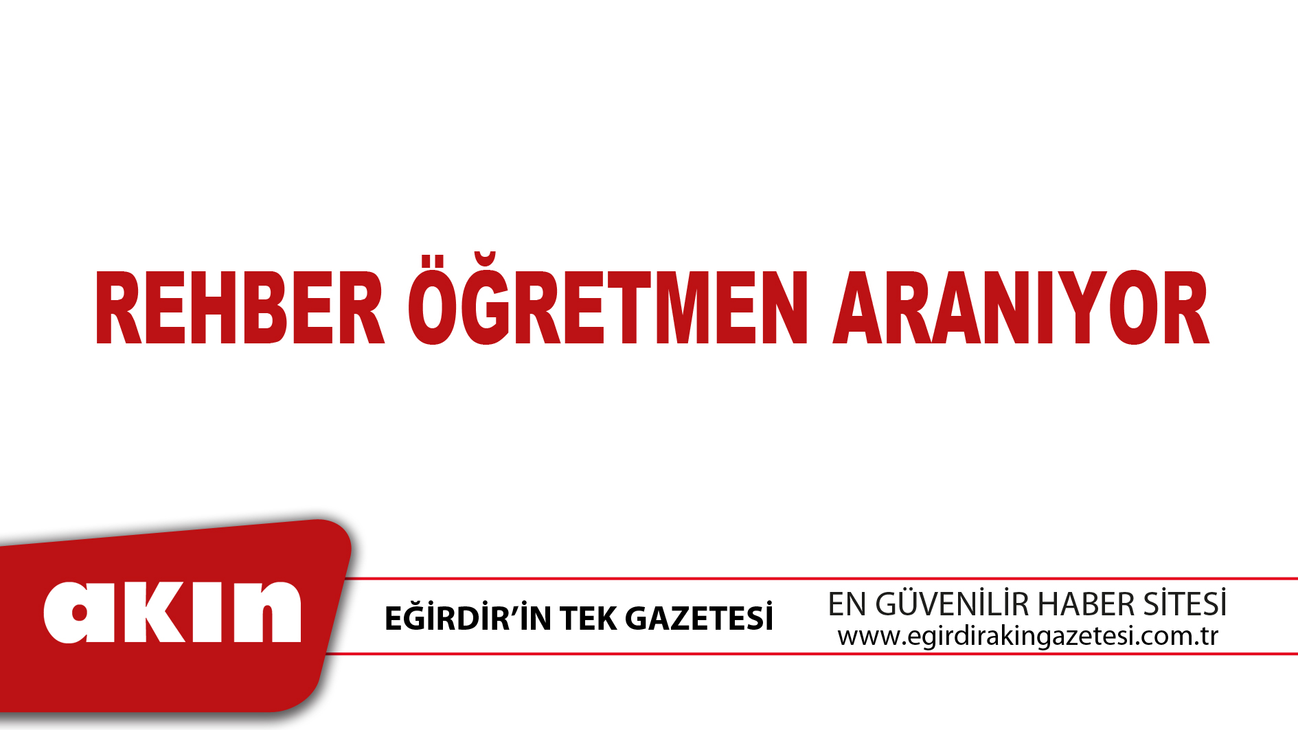 eğirdir haber,akın gazetesi,egirdir haberler,son dakika,REHBER ÖĞRETMEN ARANIYOR