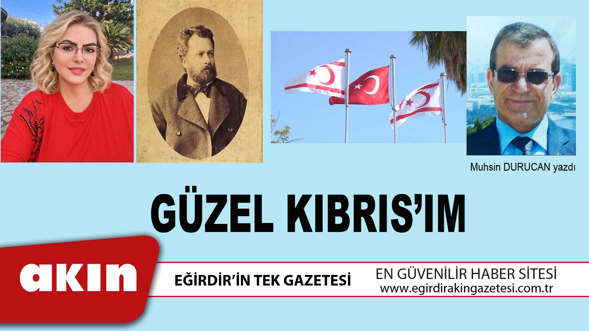 eğirdir haber,akın gazetesi,egirdir haberler,son dakika,GÜZEL KIBRIS’IM