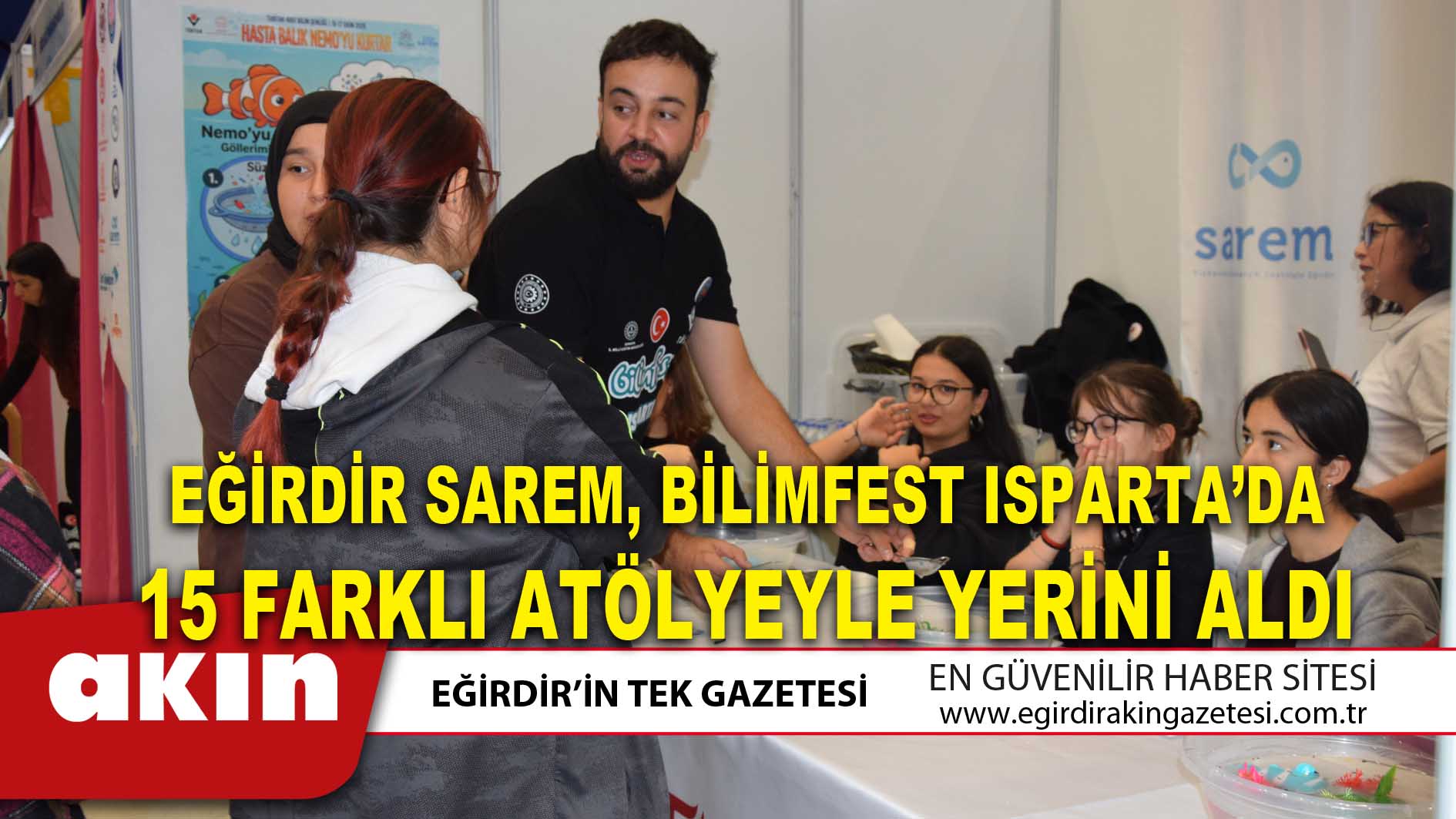 EĞİRDİR SAREM BİLİMFEST ISPARTA’DA 15 FARKLI ATÖLYEYLE YERİNİ ALDI