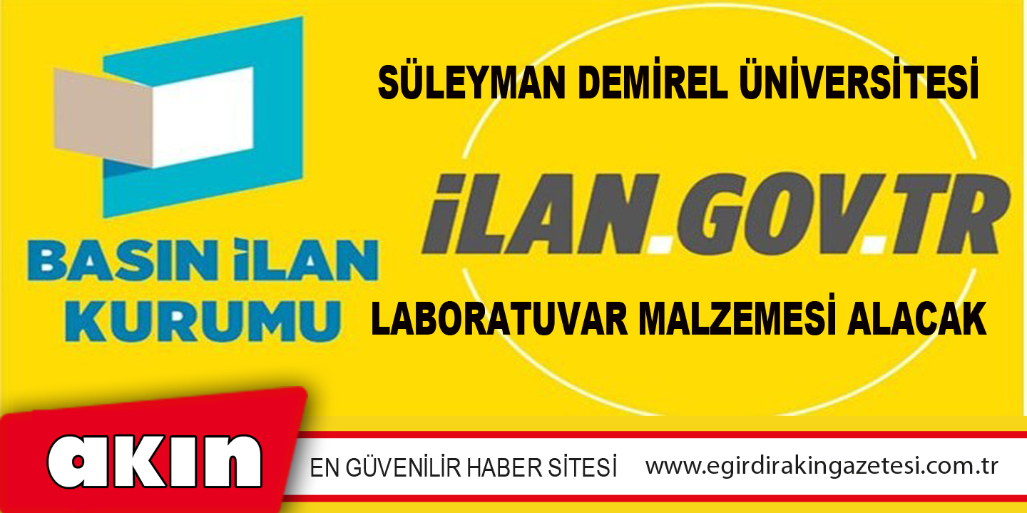 Süleyman Demirel Üniversitesi Laboratuvar Malzemesi Alacak