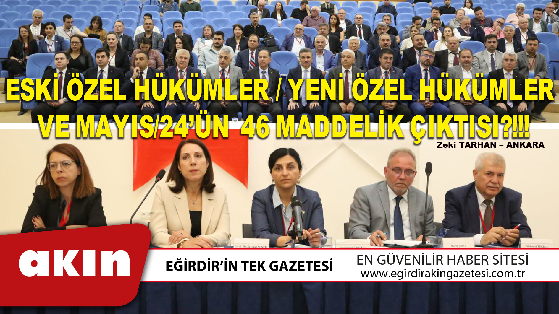 ESKİ ÖZEL HÜKÜMLER / YENİ ÖZEL HÜKÜMLER VE MAYIS/24’ÜN  46 MADDELİK ÇIKTISI?!!!