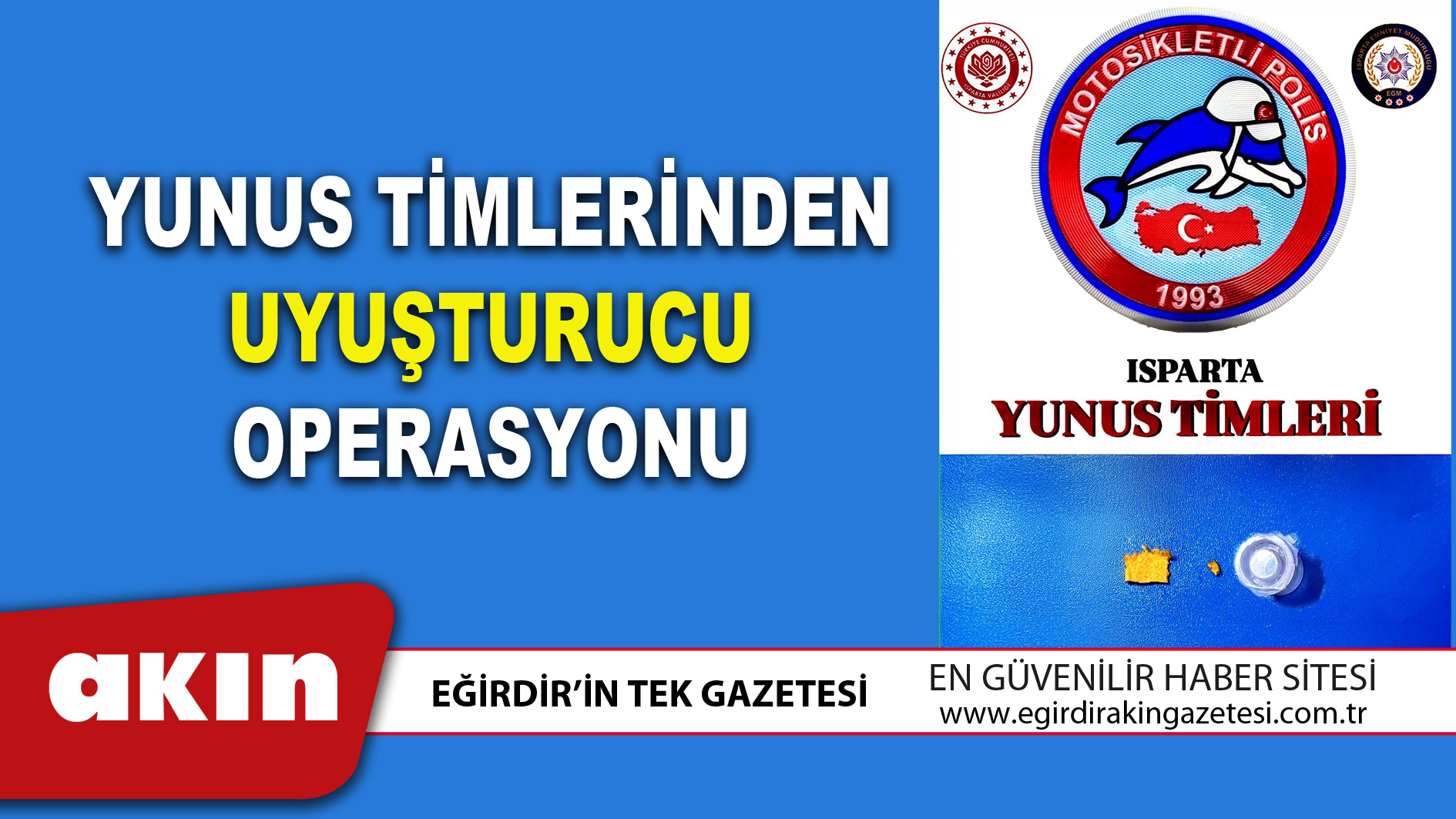 YUNUS TİMLERİNDEN UYUŞTURUCU OPERASYONU