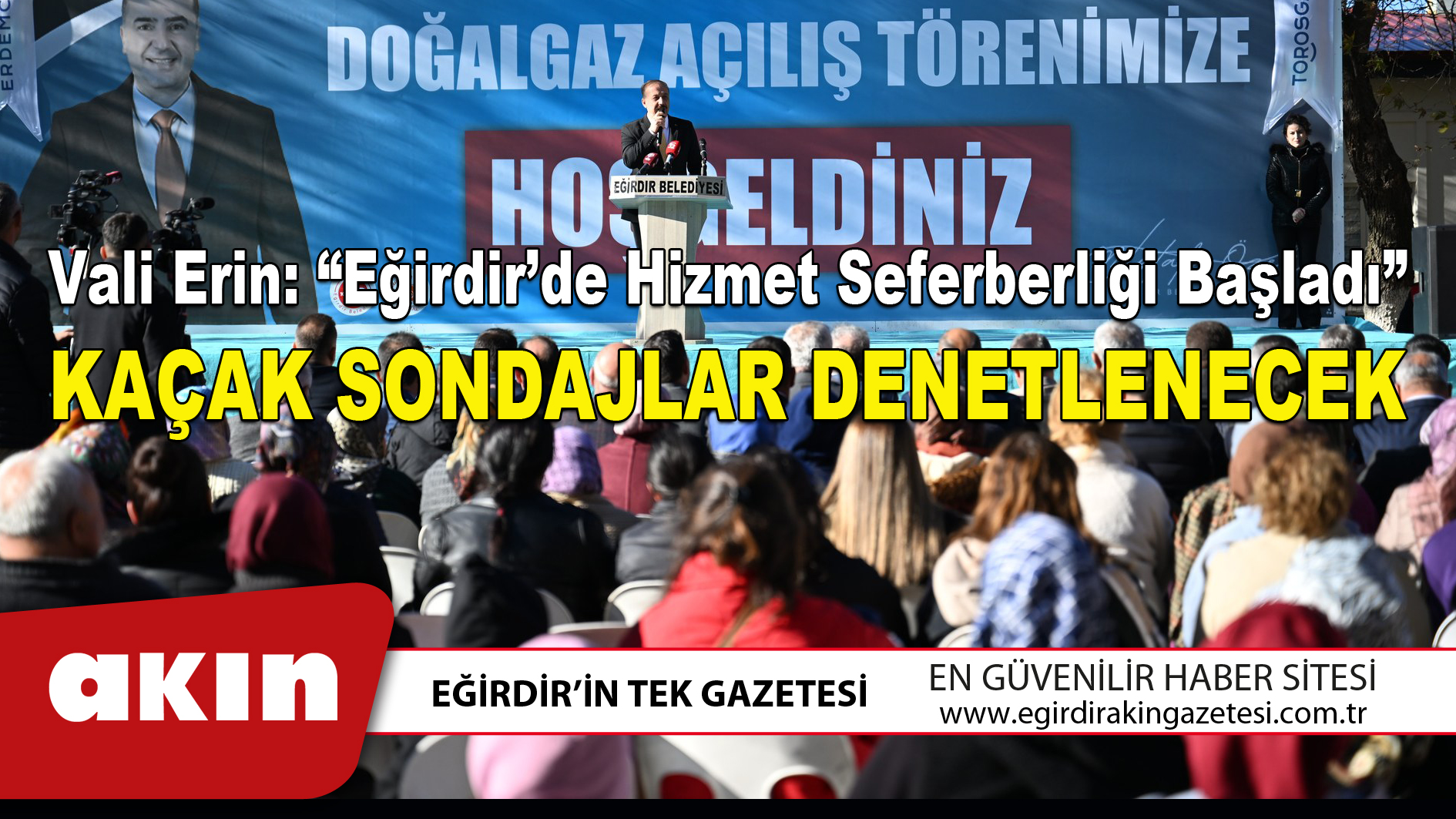Vali Erin “Eğirdir’de Hizmet Seferberliği Başladı”