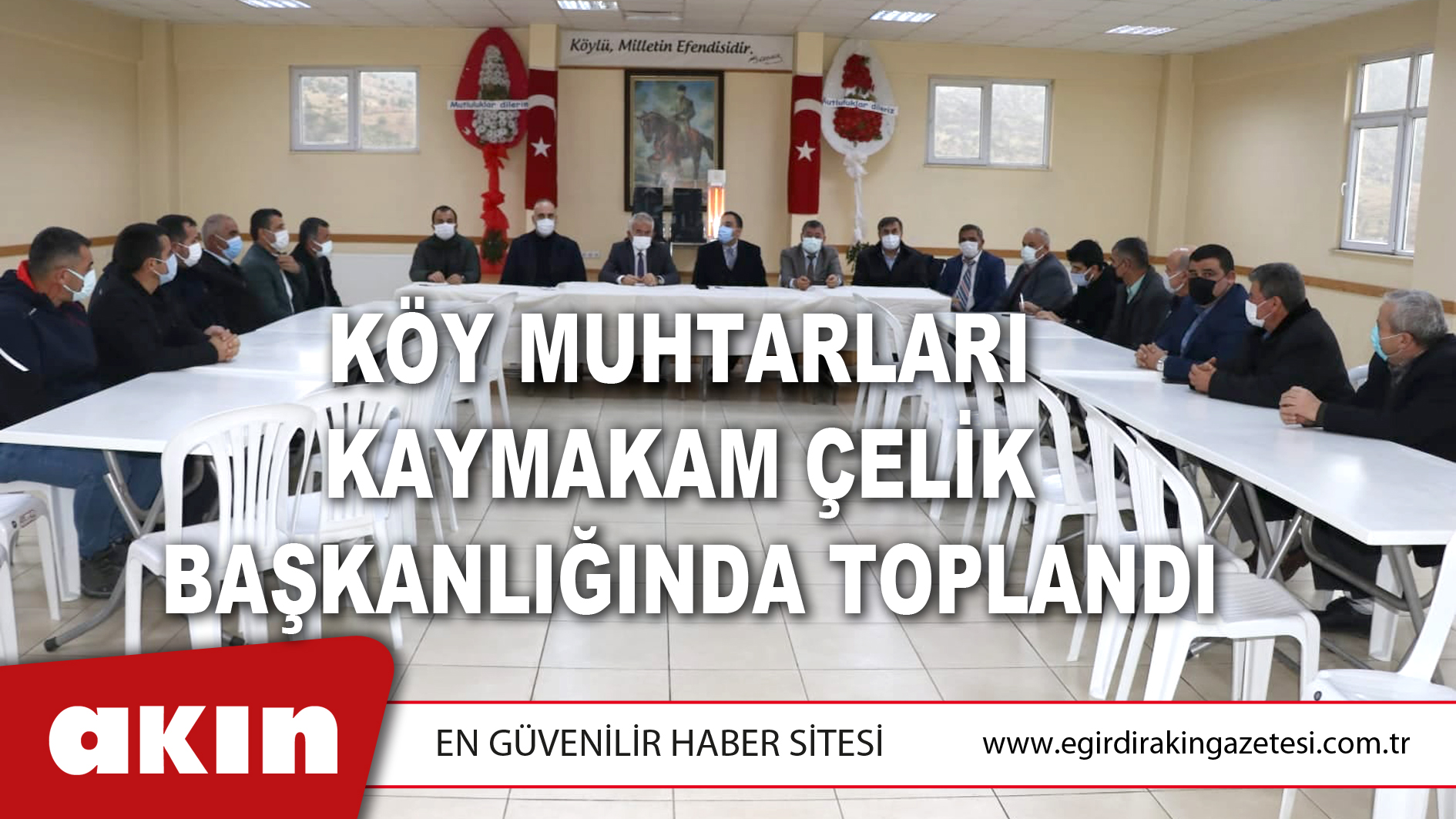 Köy Muhtarları Kaymakam Çelik Başkanlığında Toplandı