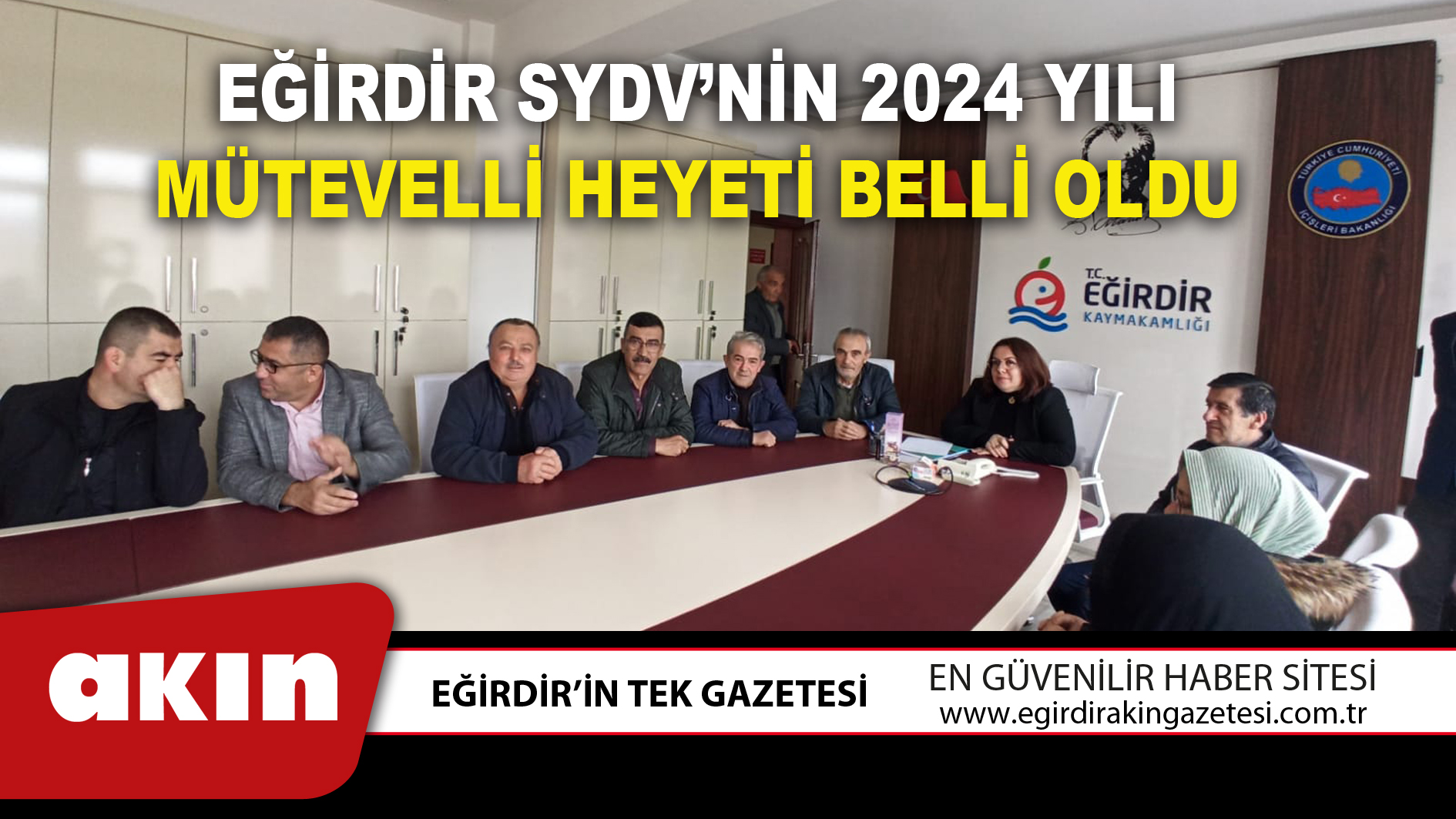 EĞİRDİR SYDV’NİN 2024 YILI MÜTEVELLİ HEYETİ BELLİ OLDU