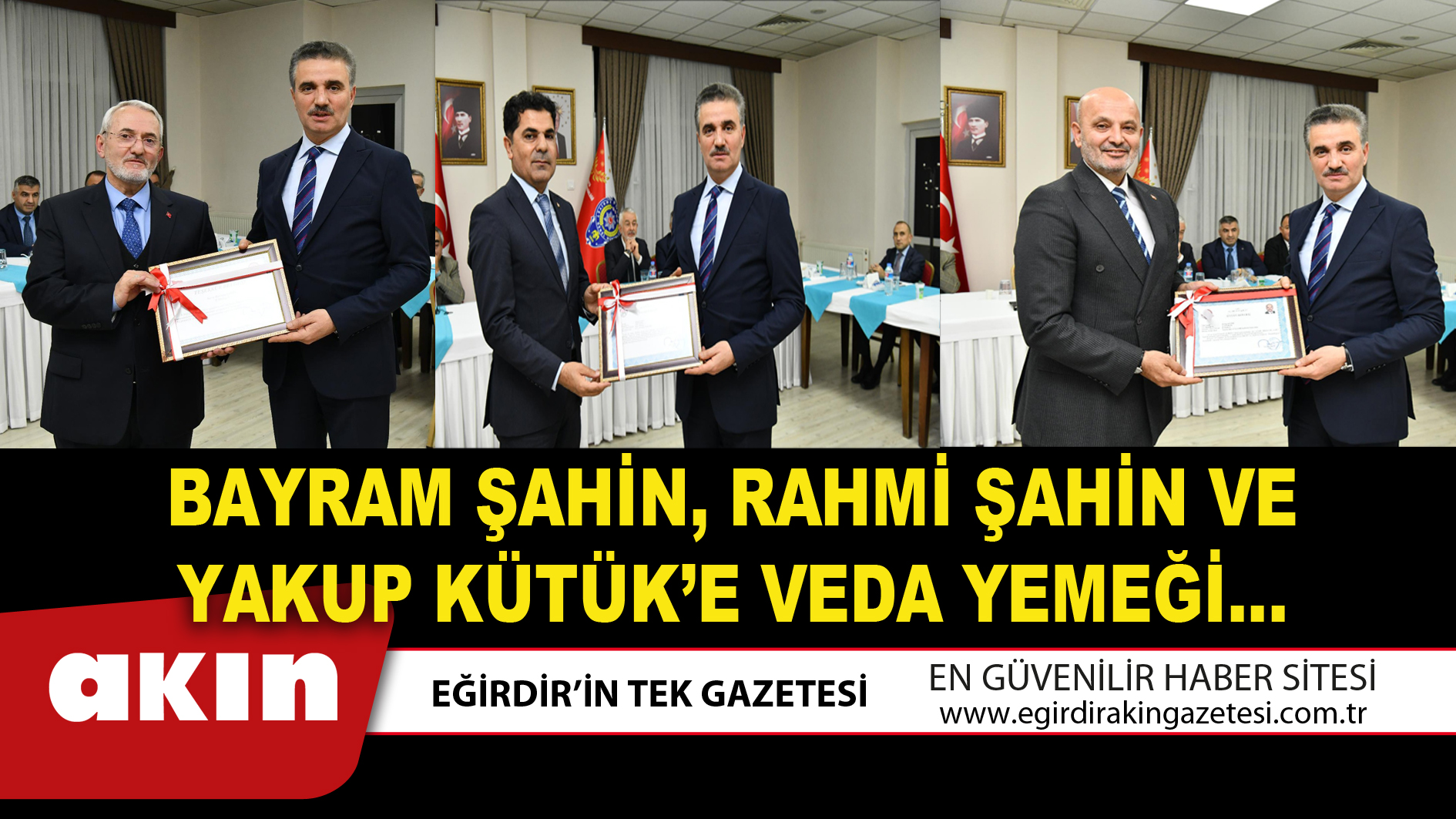 BAYRAM ŞAHİN, RAHMİ ŞAHİN VE YAKUP KÜTÜK’E VEDA YEMEĞİ…