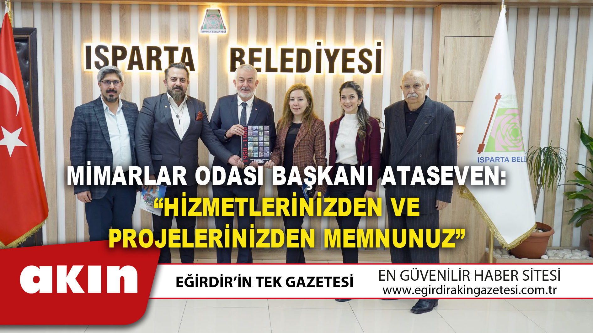 Mimarlar Odası Başkanı Ataseven: Hizmetlerinizden ve projelerinizden memnunuz