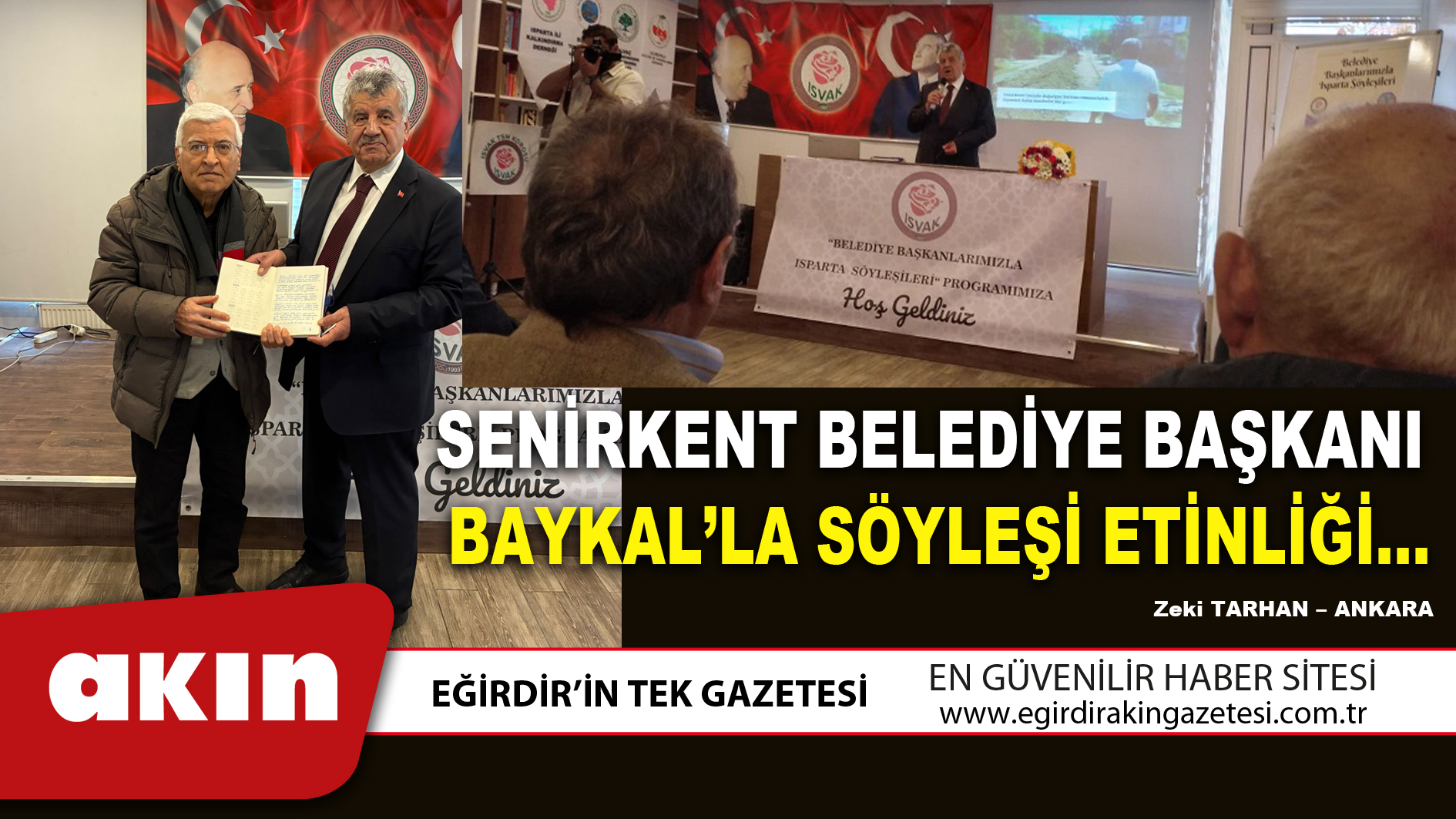 eğirdir haber,akın gazetesi,egirdir haberler,son dakika,SENİRKENT BELEDİYE BAŞKANI BAYKAL’LA SÖYLEŞİ ETİNLİĞİ…