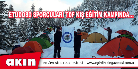 ETUDOSD Sporcuları TDF Kış Eğitim Kampında...