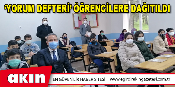 ‘YORUM DEFTERİ’ ÖĞRENCİLERE DAĞITILDI