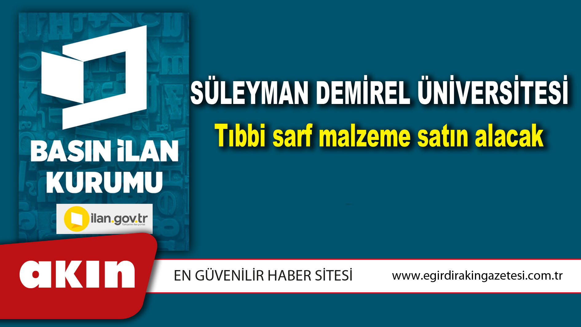 eğirdir haber,akın gazetesi,egirdir haberler,son dakika,Süleyman Demirel Üniversitesi Tıbbi sarf malzeme satın alacak
