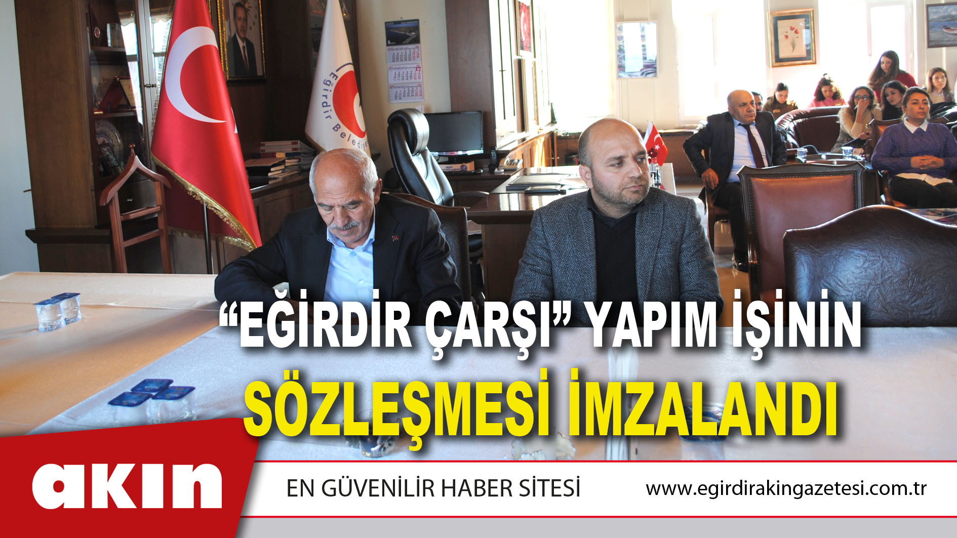 “EĞİRDİR ÇARŞI” YAPIM İŞİNİN SÖZLEŞMESİ İMZALANDI