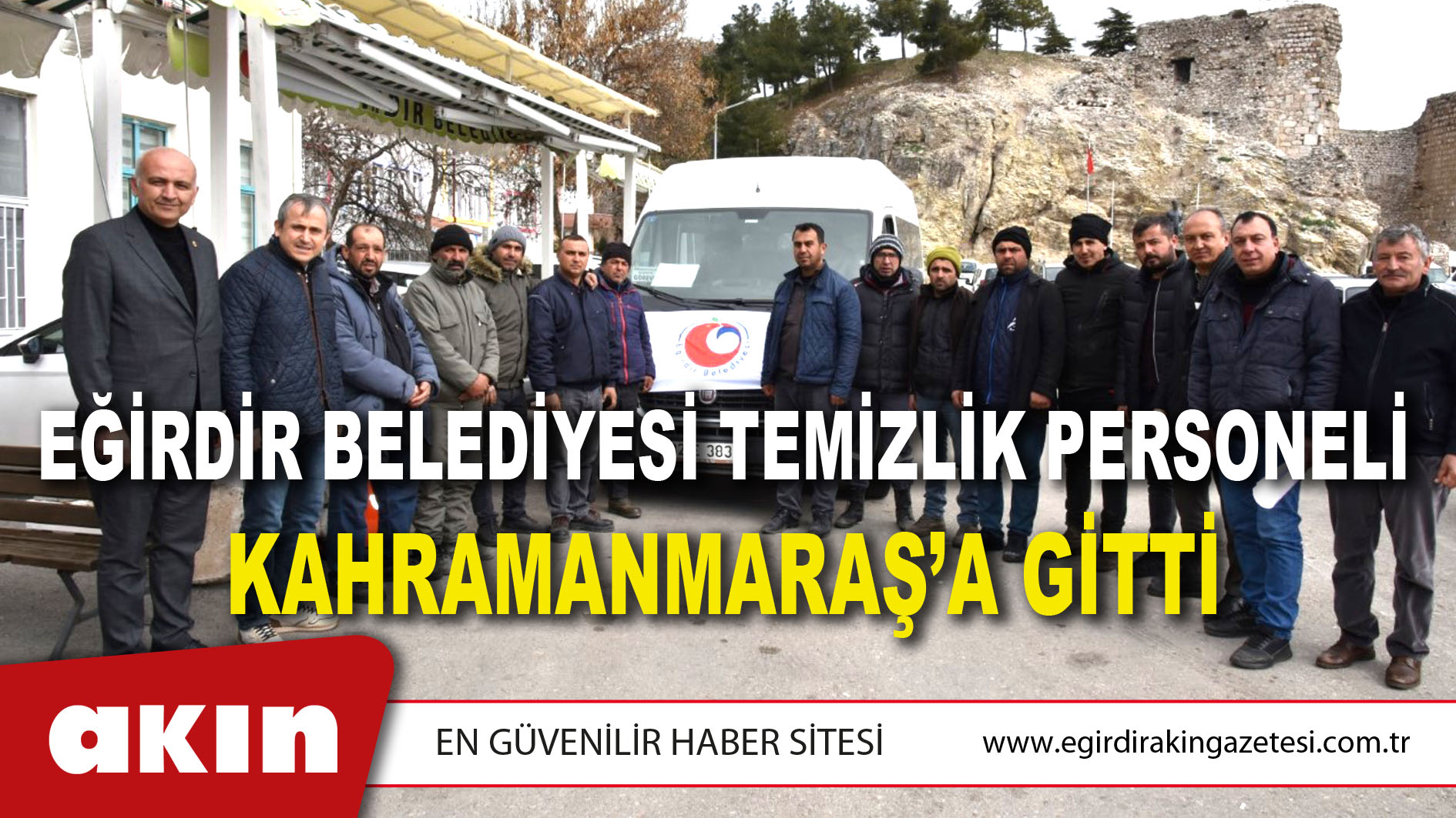 Eğirdir Belediyesi Temizlik Personeli Kahramanmaraş’a Gitti