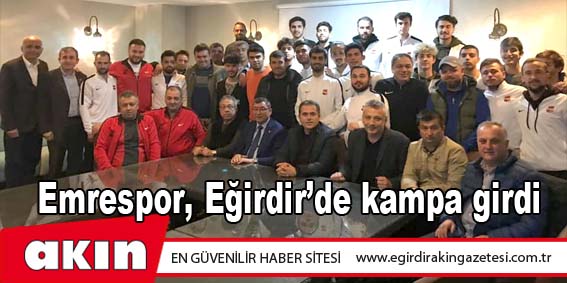Emrespor, Eğirdir’de kampa girdi