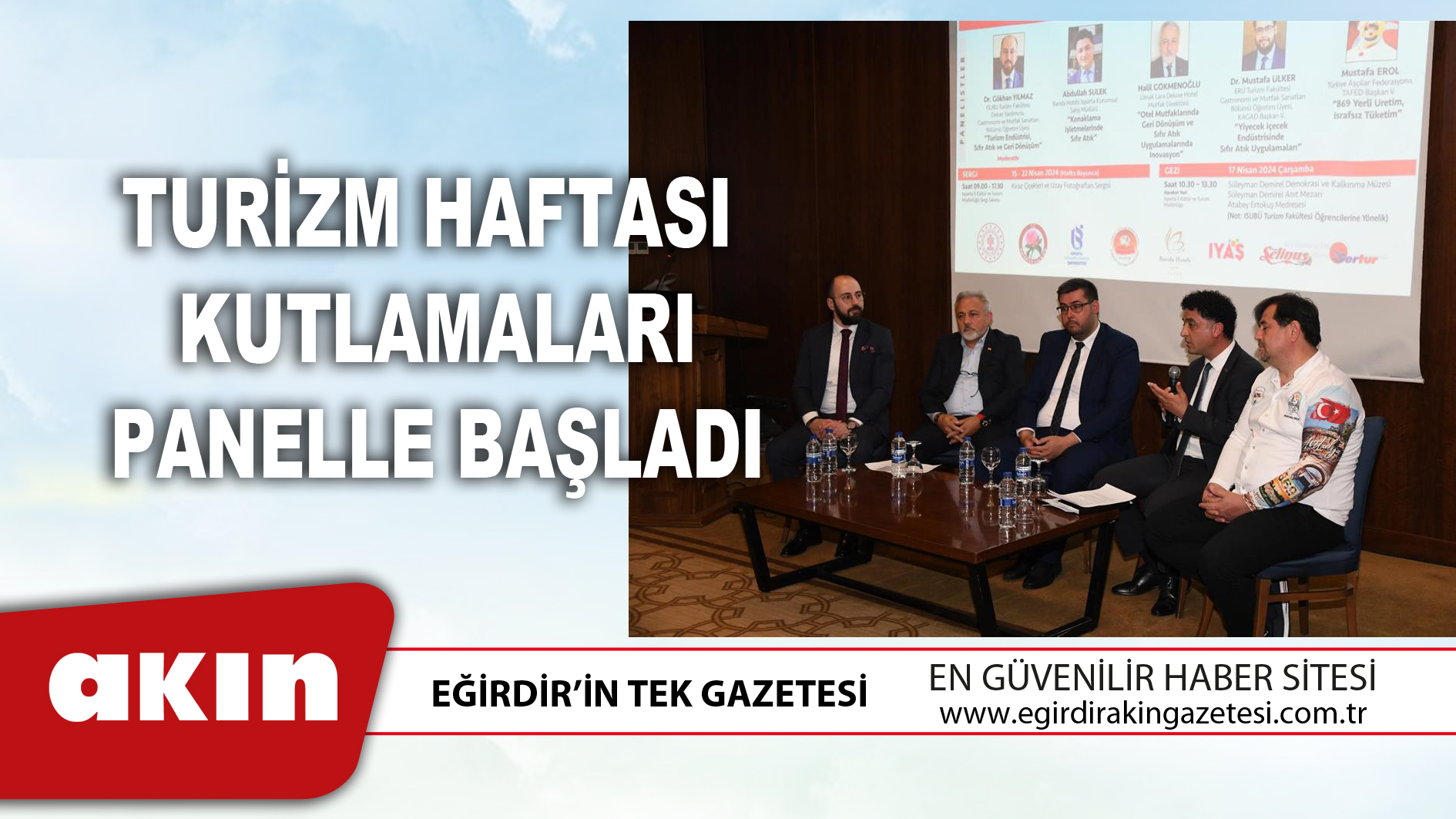 eğirdir haber,akın gazetesi,egirdir haberler,son dakika,Turizm Haftası Kutlamaları Panelle Başladı