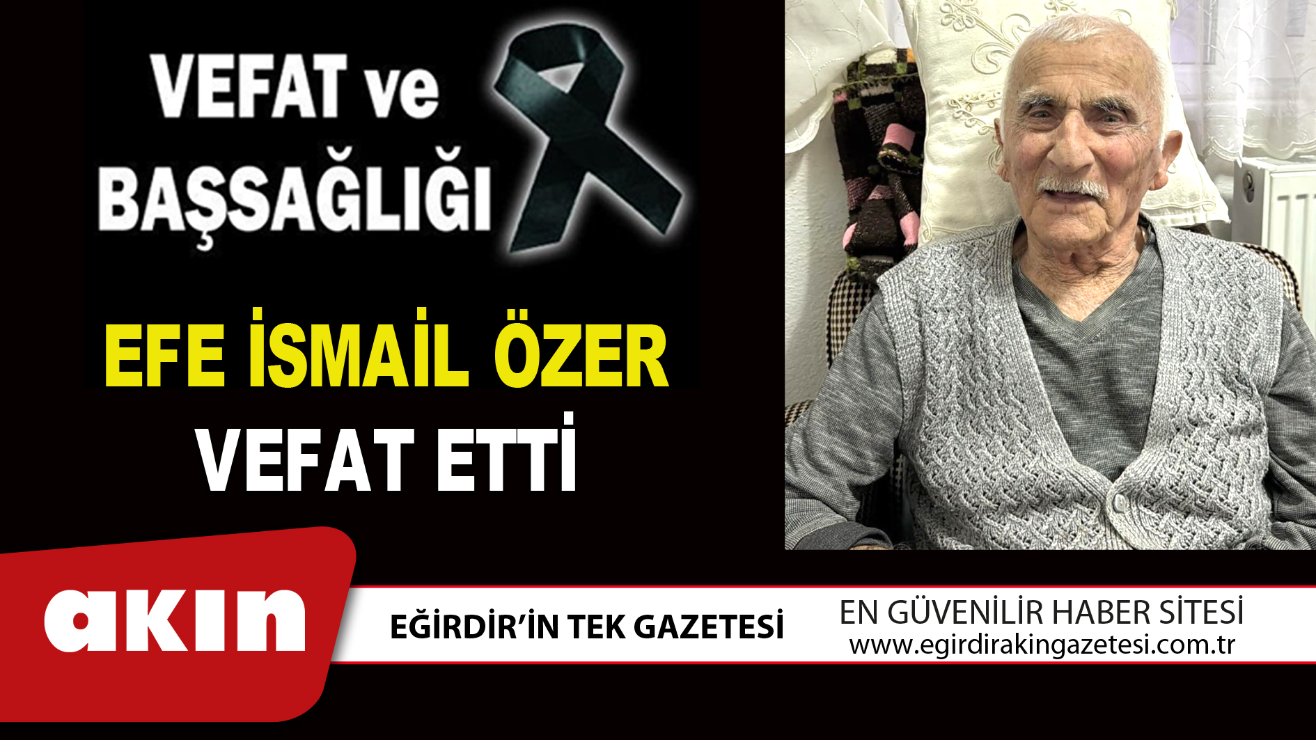 EFE İSMAİL ÖZER VEFAT ETTİ