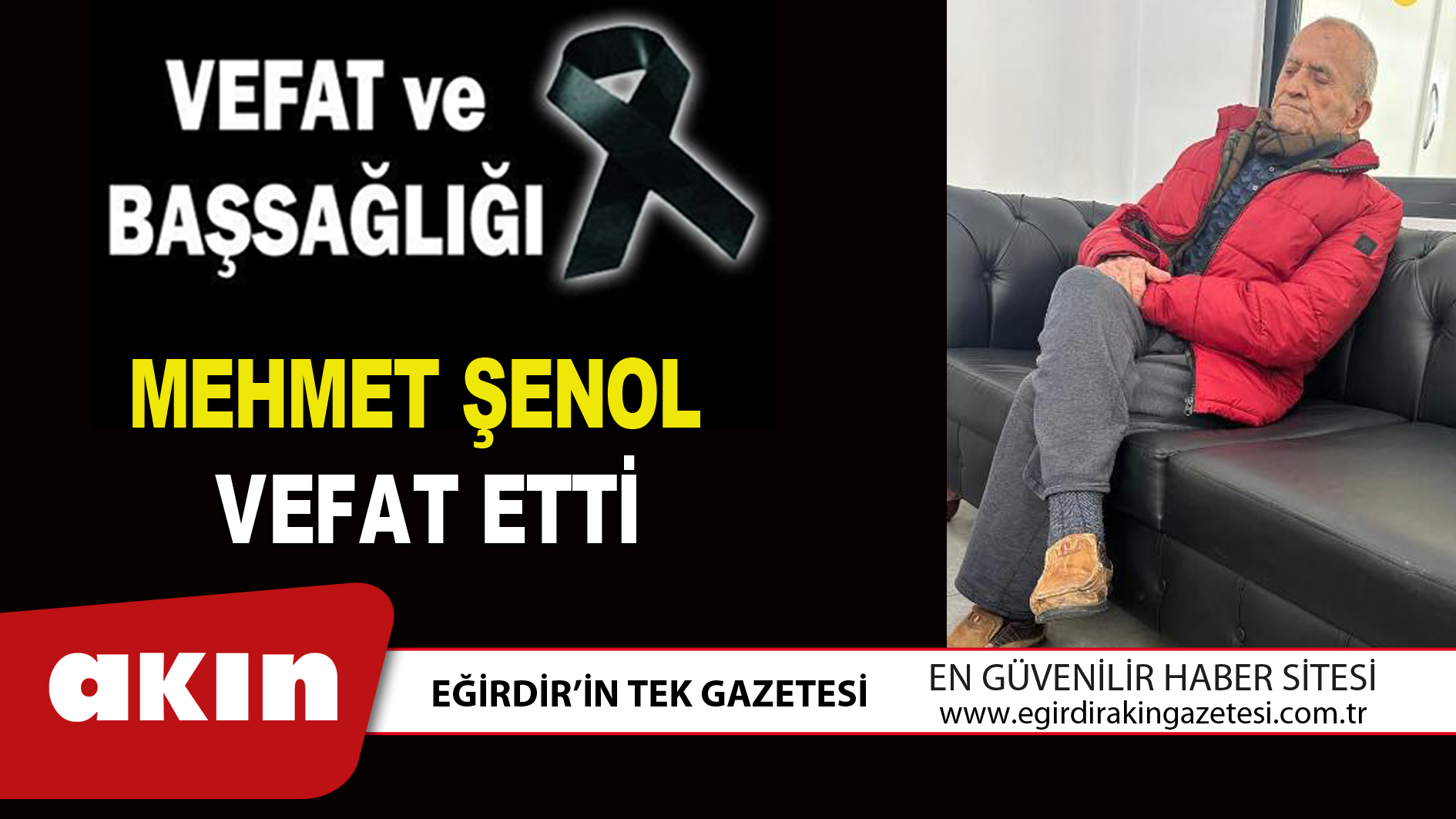MEHMET ŞENOL VEFAT ETTİ