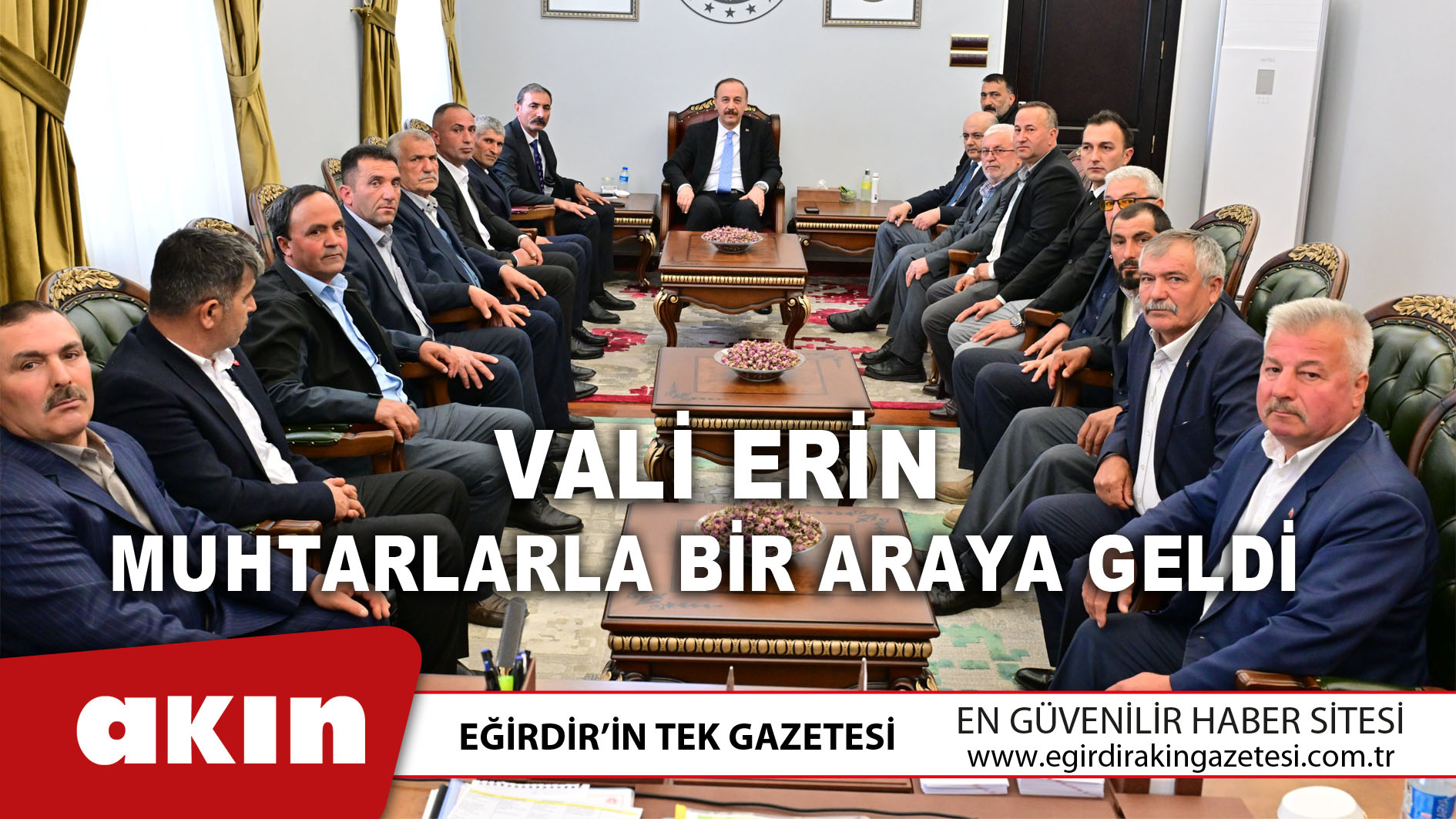  Vali Erin Muhtarlarla Bir Araya Geldi