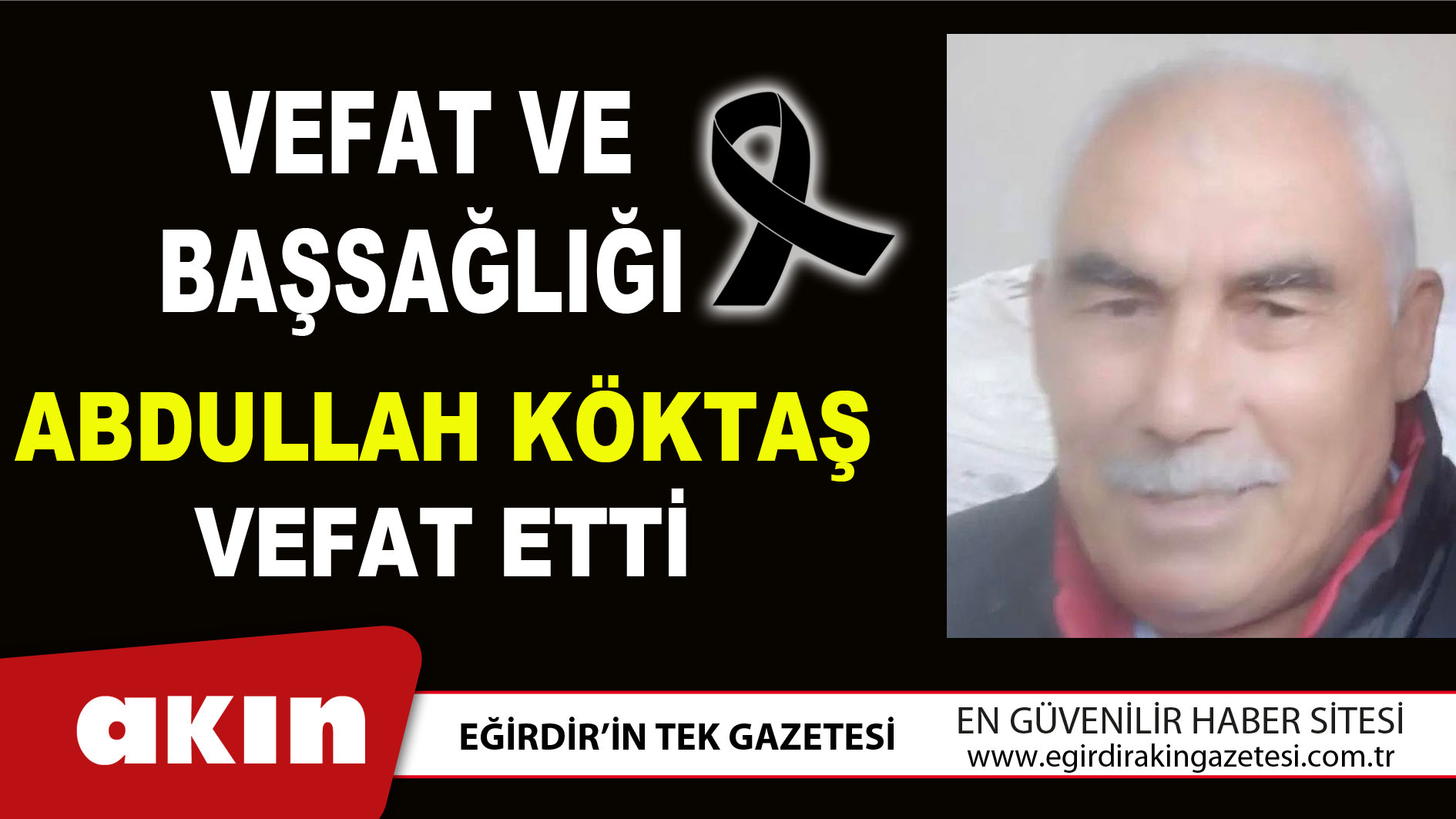 ABDULLAH KÖKTAŞ VEFAT ETTİ