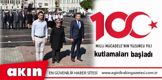 eğirdir haber,akın gazetesi,egirdir haberler,son dakika,Milli Mücadele’nin 100’üncü yılı kutlamaları başladı