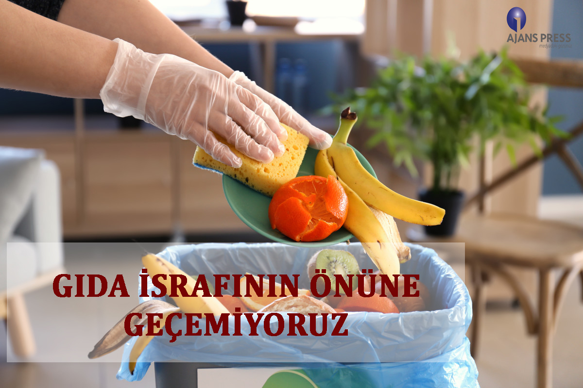 Gıda İsrafının Önüne Geçemiyoruz