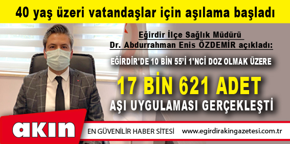 40 yaş üzeri vatandaşlar için aşılama başladı