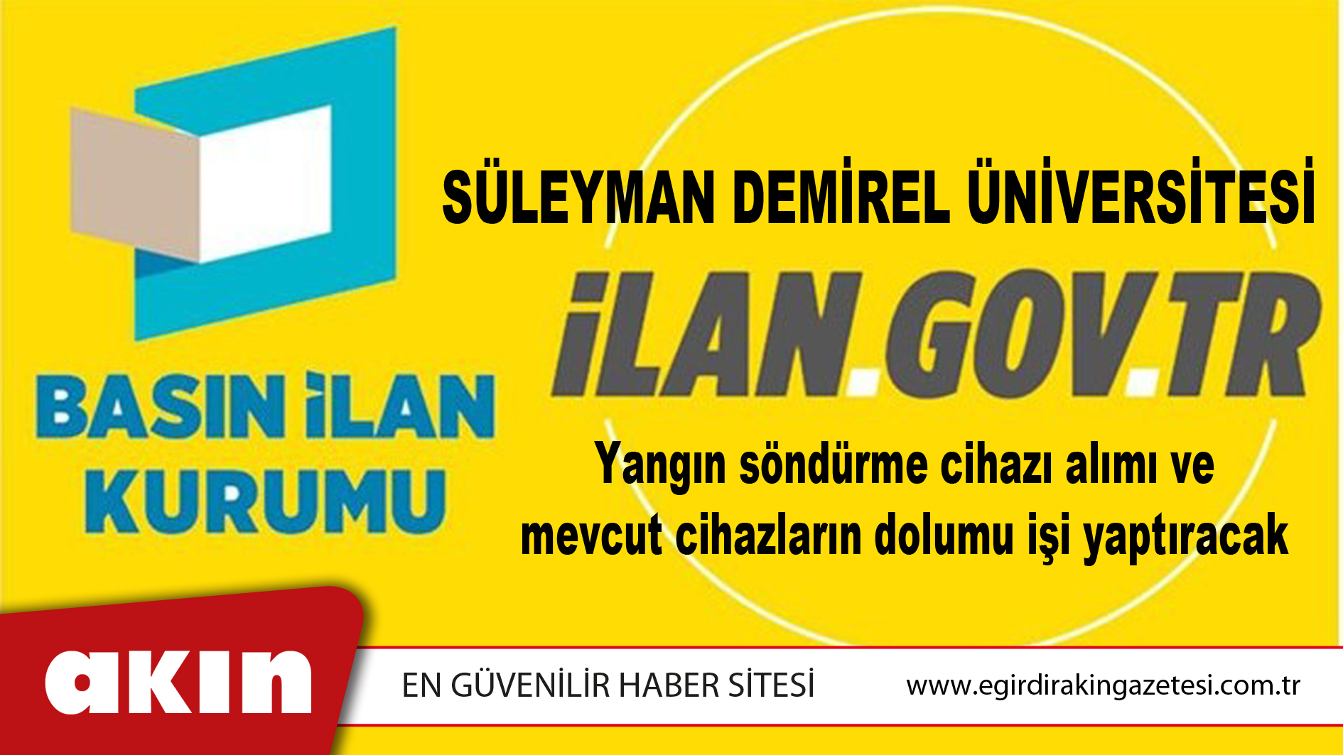 Süleyman Demirel Üniversitesi Yangın söndürme cihazı alımı ve mevcut cihazların dolumu işi yaptıracak