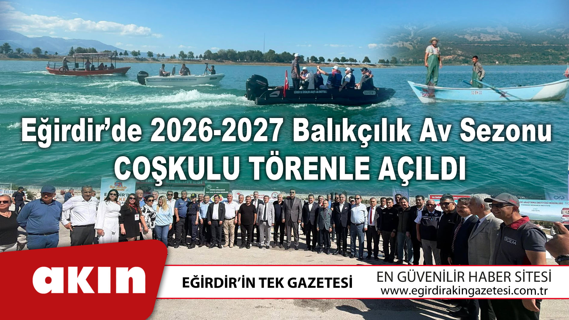 Eğirdir’de 2026-2027 Balıkçılık Av Sezonu Coşkulu Törenle Açıldı