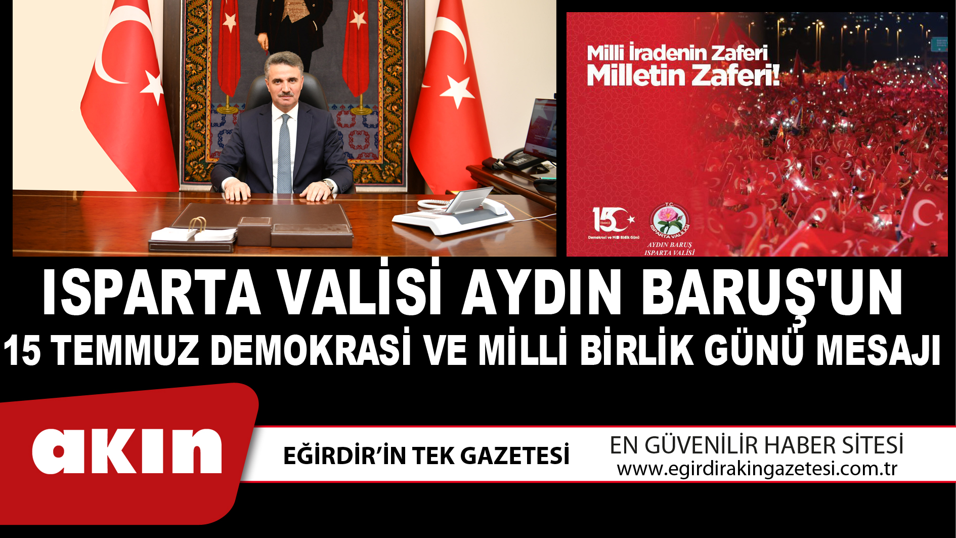 ISPARTA VALİSİ AYDIN BARUŞ'UN 15 TEMMUZ DEMOKRASİ VE MİLLİ BİRLİK GÜNÜ MESAJI