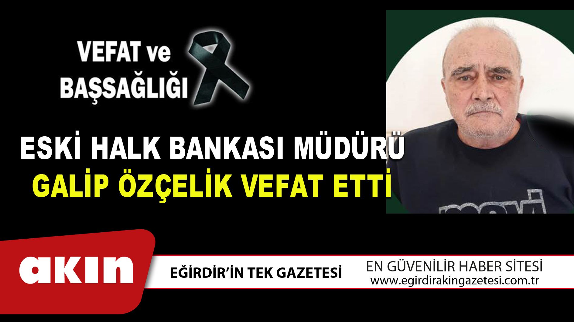 Eski Halk Bankası Müdürü Galip Özçelik Vefat Etti