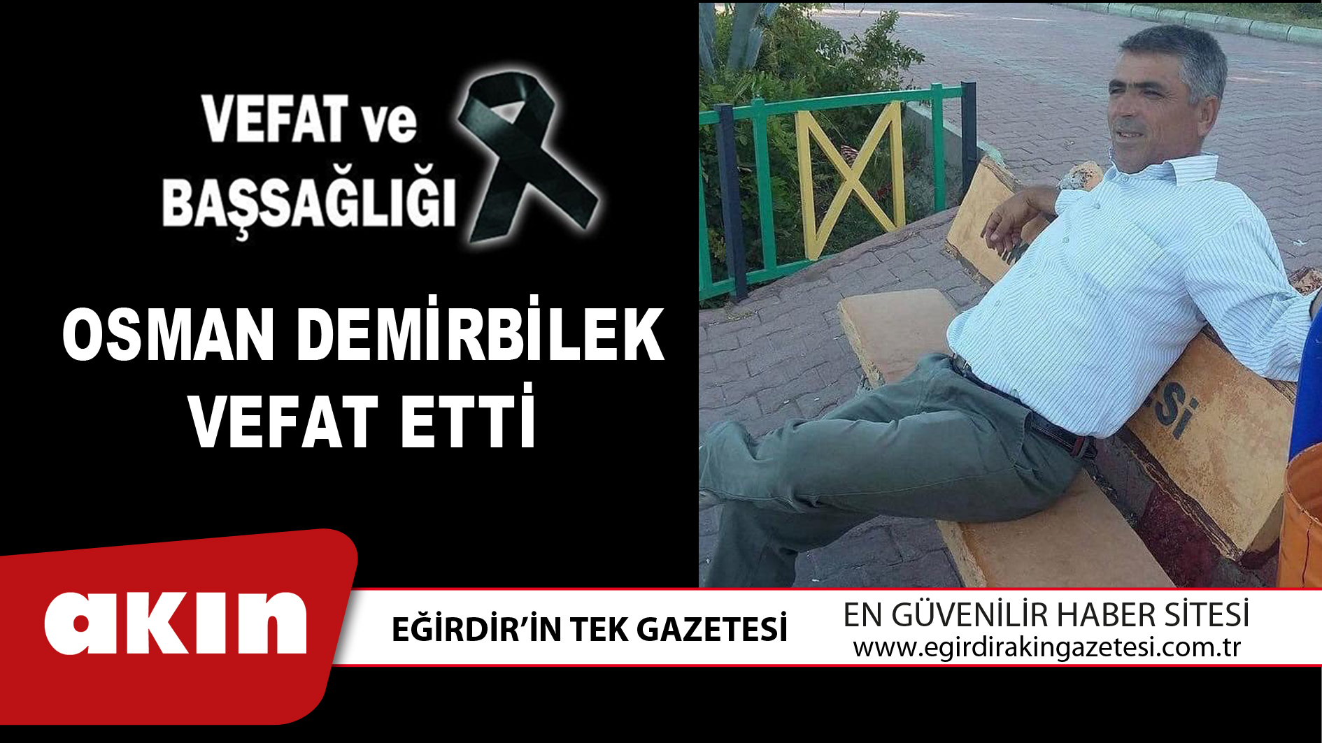 OSMAN DEMİRBİLEK VEFAT ETTİ