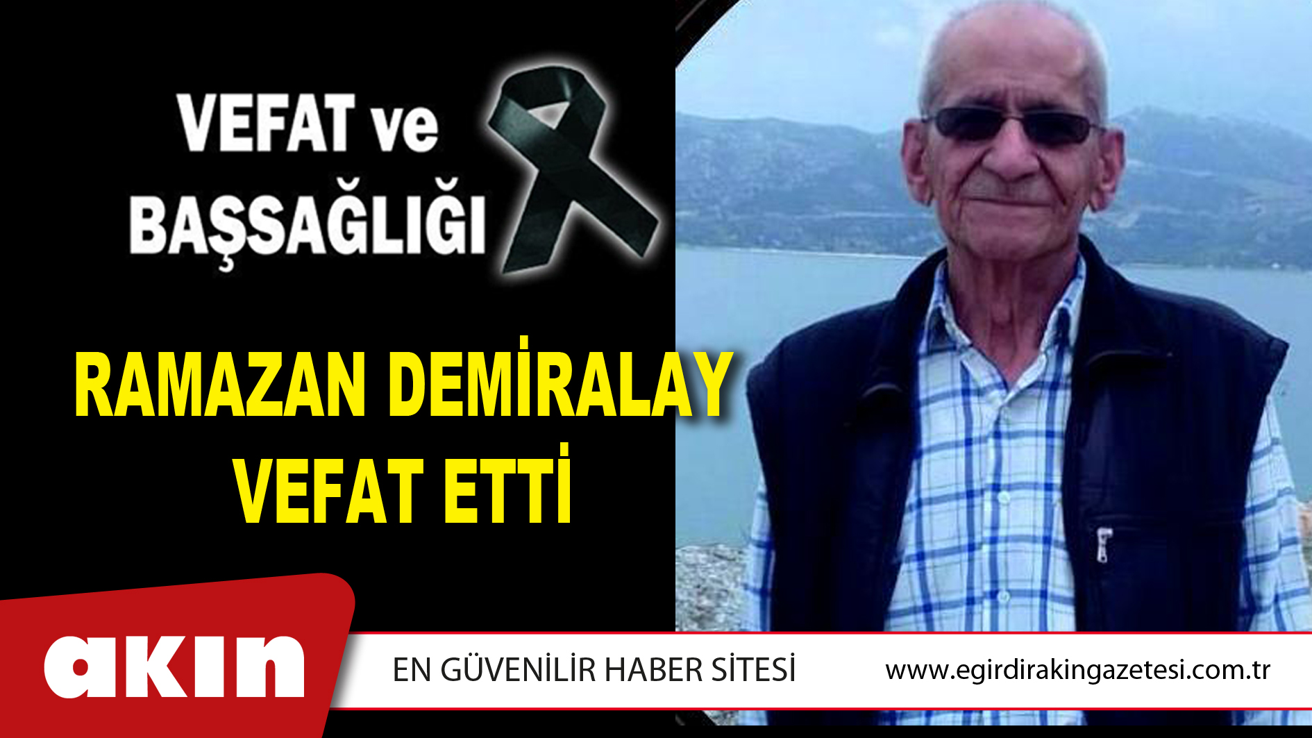 RAMAZAN DEMİRALAY VEFAT ETTİ