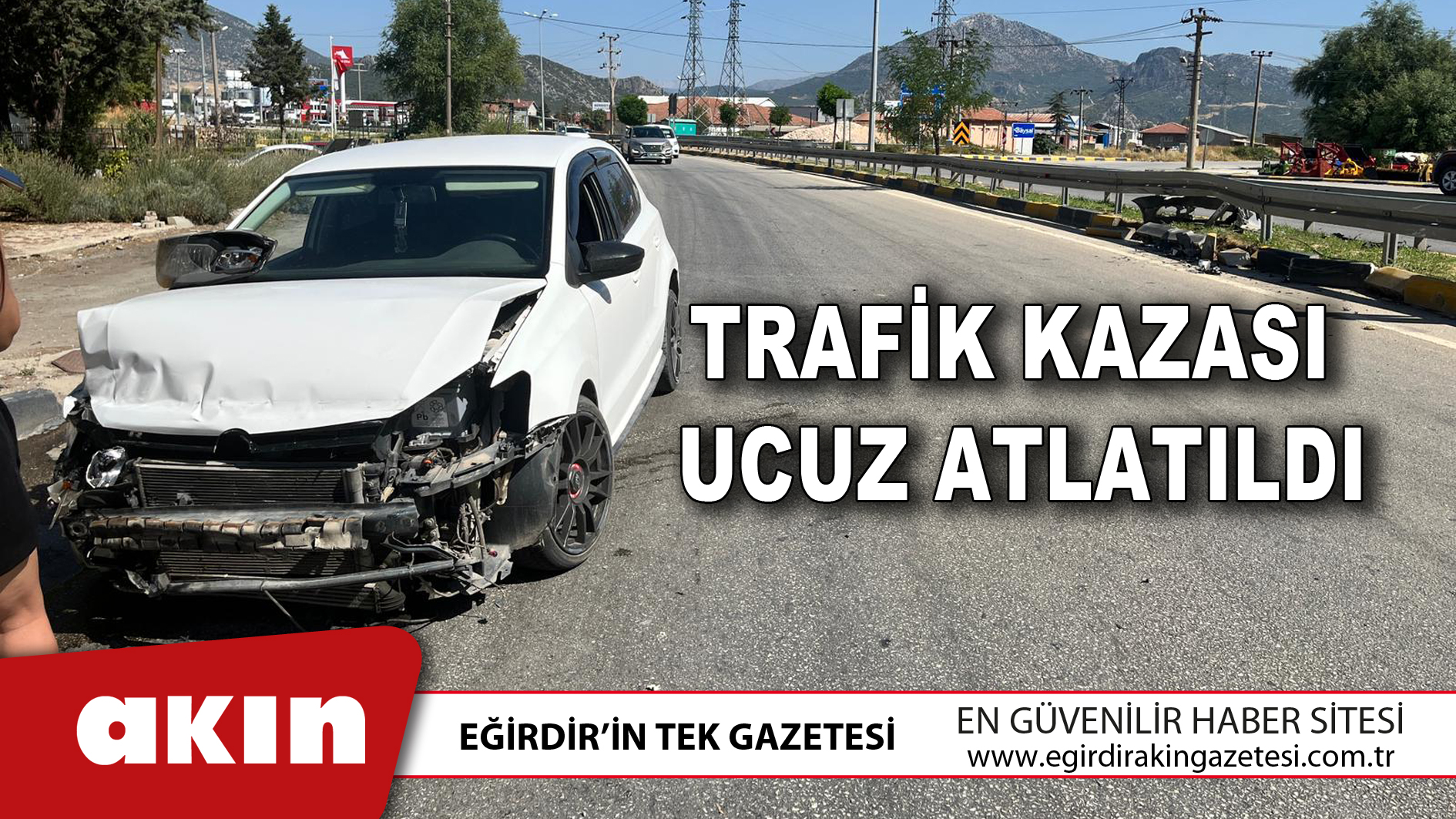 Trafik Kazası Ucuz Atlatıldı
