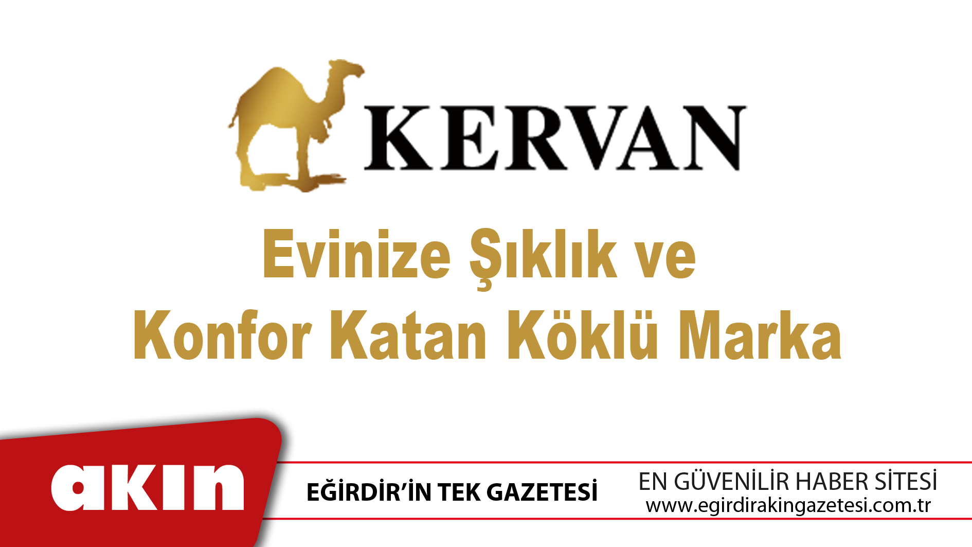 eğirdir haber,akın gazetesi,egirdir haberler,son dakika,Evinize Şıklık ve Konfor Katan Köklü Marka