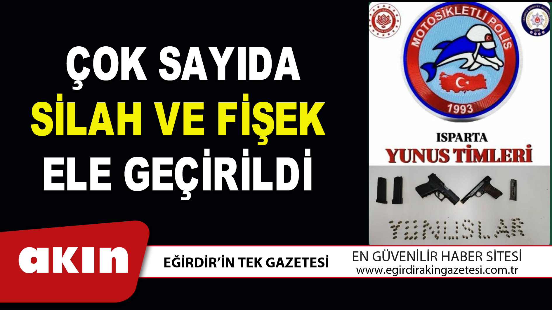 ISPARTA’DA RUHSATSIZ SİLAH OPERASYONU